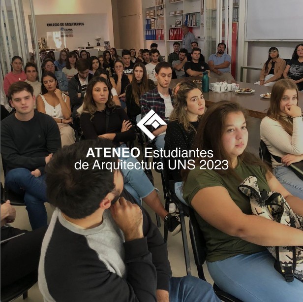 Primer Ateneo 2023 para estudiantes de la carrera de Arquitectura – UNS